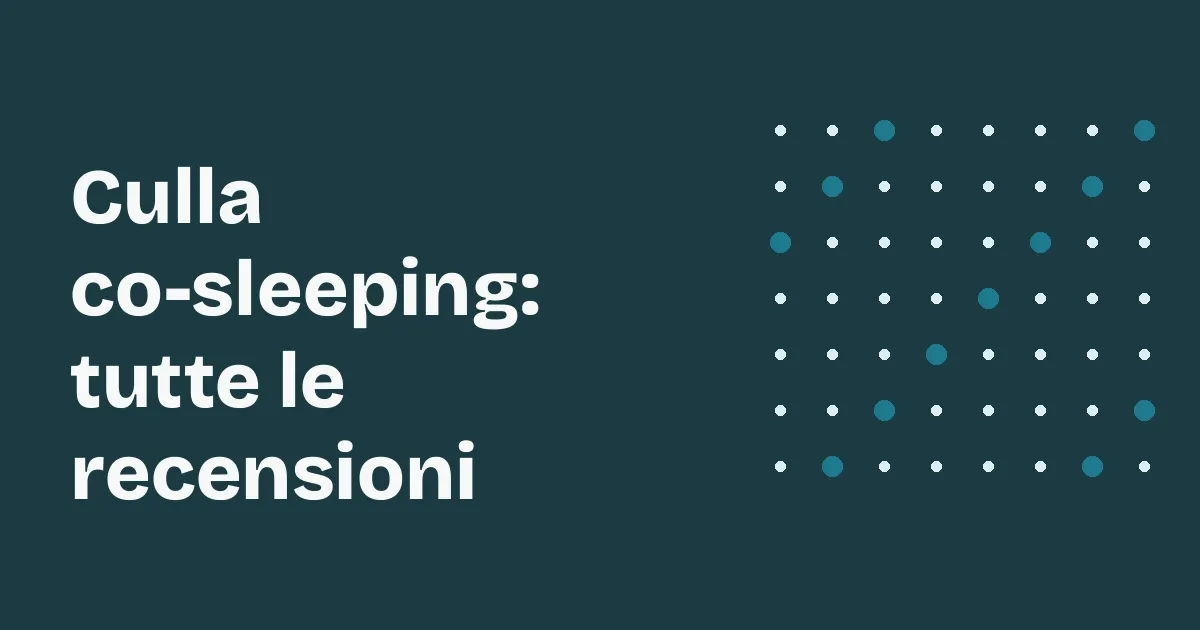 Culla co-sleeping: tutte le recensioni